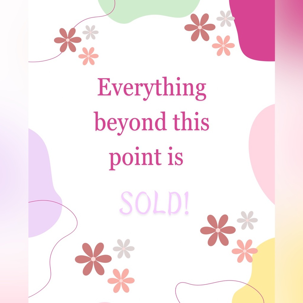 ❌ everything past this point has sold! ❌